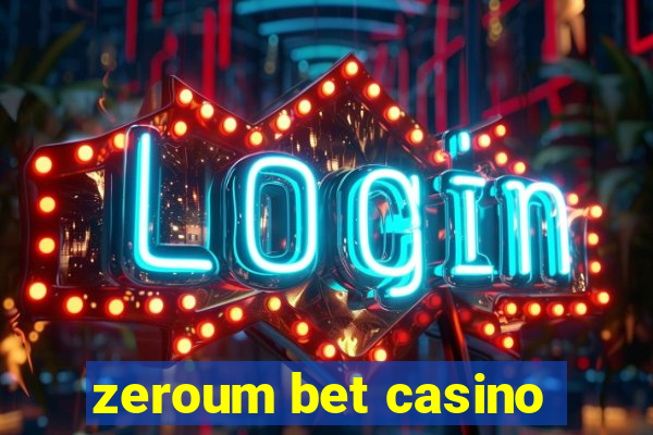 zeroum bet casino